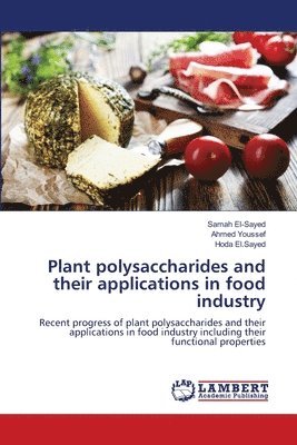 Plant polysaccharides and their applications in food industry 1