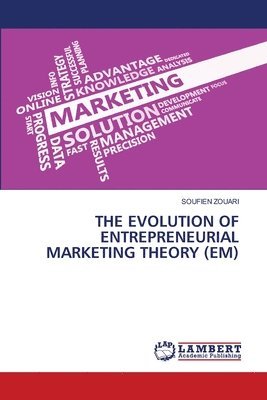 bokomslag Evolution of Entrepreneurial Marketing Theory (Em)