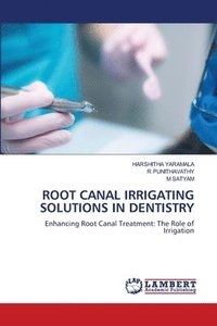 bokomslag Root Canal Irrigating Solutions in Dentistry