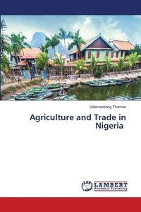 bokomslag Agriculture and Trade in Nigeria