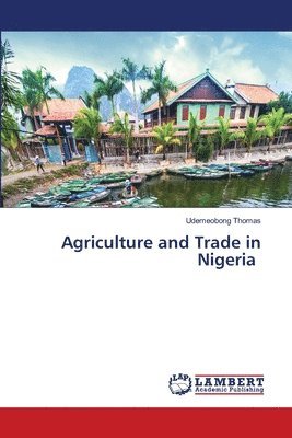 Agriculture and Trade in Nigeria 1