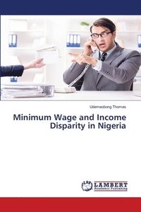 bokomslag Minimum Wage and Income Disparity in Nigeria