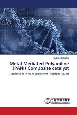 bokomslag Metal Mediated Polyaniline (PANI) Composite catalyst