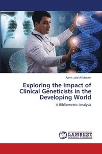 bokomslag Exploring the Impact of Clinical Geneticists in the Developing World