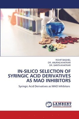 bokomslag In-Silico Selection of Syringic Acid Derivatives as Mao Inhibitors