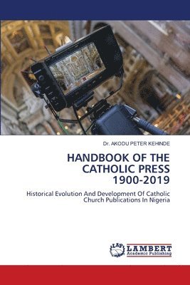 bokomslag Handbook of the Catholic Press 1900-2019