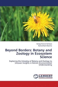 bokomslag Beyond Borders: Botany and Zoology in Ecosystem Science