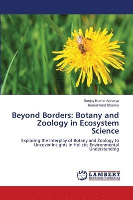 Beyond Borders: Botany and Zoology in Ecosystem Science 1