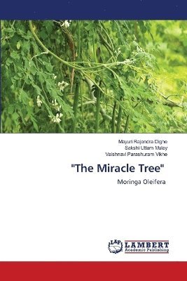 bokomslag &quot;The Miracle Tree&quot;