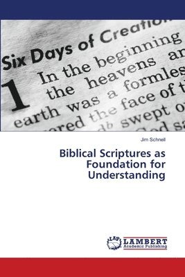 Biblical Scriptures as Foundation for Understanding 1