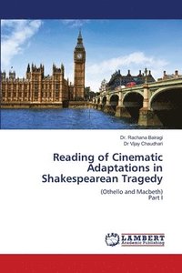 bokomslag Reading of Cinematic Adaptations in Shakespearean Tragedy