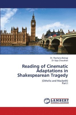 bokomslag Reading of Cinematic Adaptations in Shakespearean Tragedy