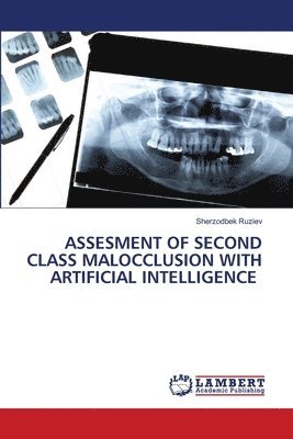 bokomslag Assesment of Second Class Malocclusion with Artificial Intelligence