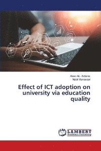 bokomslag Effect of ICT adoption on university via education quality