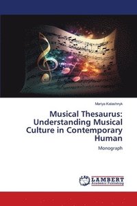 bokomslag Musical Thesaurus: Understanding Musical Culture in Contemporary Human