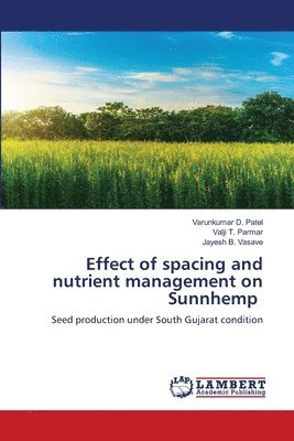 bokomslag Effect of spacing and nutrient management on Sunnhemp