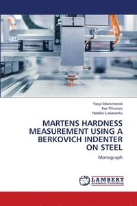 bokomslag Martens Hardness Measurement Using a Berkovich Indenter on Steel