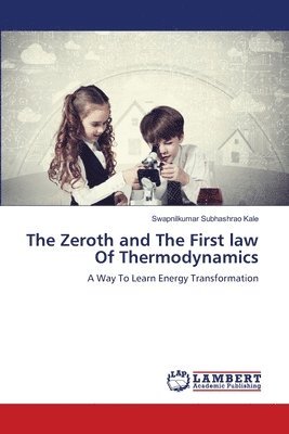 bokomslag The Zeroth and The First law Of Thermodynamics