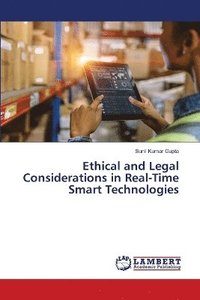 bokomslag Ethical and Legal Considerations in Real-Time Smart Technologies