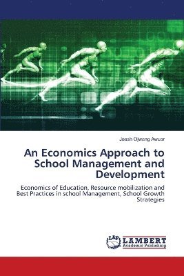 bokomslag An Economics Approach to School Management and Development