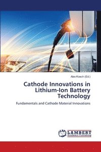 bokomslag Cathode Innovations in Lithium-Ion Battery Technology