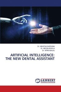 bokomslag Artificial Intelligence: The New Dental Assistant