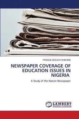 Newspaper Coverage of Education Issues in Nigeria 1