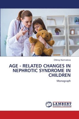 bokomslag Age - Related Changes in Nephrotic Syndrome in Children