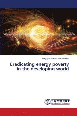 Eradicating energy poverty in the developing world 1