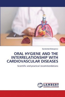 bokomslag Oral Hygiene and the Interrelationship with Cardiovascular Diseases