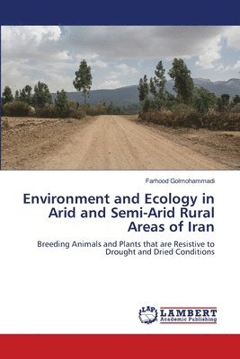 Environment and Ecology in Arid and Semi-Arid Rural Areas of Iran 1