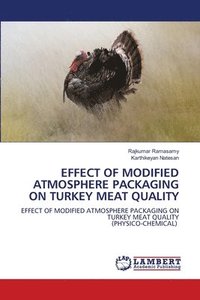 bokomslag Effect of Modified Atmosphere Packaging on Turkey Meat Quality