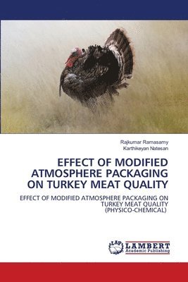 Effect of Modified Atmosphere Packaging on Turkey Meat Quality 1