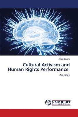 Cultural Activism and Human Rights Performance 1