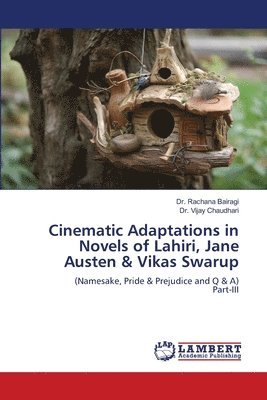 bokomslag Cinematic Adaptations in Novels of Lahiri, Jane Austen & Vikas Swarup