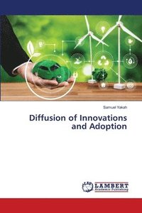 bokomslag Diffusion of Innovations and Adoption