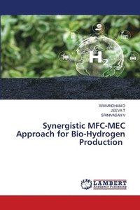 bokomslag Synergistic MFC-MEC Approach for Bio-Hydrogen Production