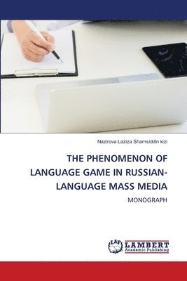 bokomslag The Phenomenon of Language Game in Russian-Language Mass Media