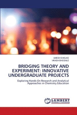 Umesh Shelke, Vikash Bhosale - Bridging Theory and Experiment, Häftad