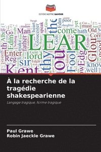 bokomslag À la recherche de la tragédie shakespearienne