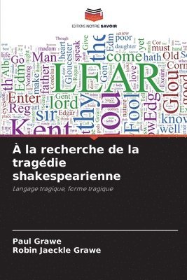 bokomslag À la recherche de la tragédie shakespearienne