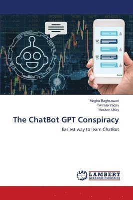 bokomslag The ChatBot GPT Conspiracy