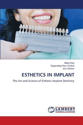 Nikita Dixit, Gagandeep Kaur Chahal, Anu Girdhar - Esthetics in Implant, Häftad