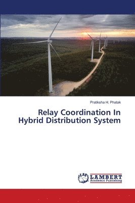 bokomslag Relay Coordination In Hybrid Distribution System