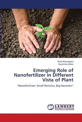 bokomslag Emerging Role of Nanofertilizer in Different Vista of Plant