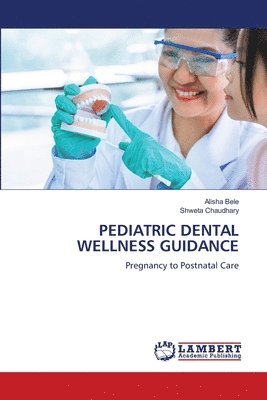Pediatric Dental Wellness Guidance 1