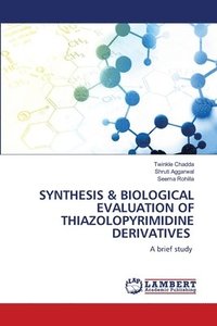 bokomslag Synthesis & Biological Evaluation of Thiazolopyrimidine Derivatives