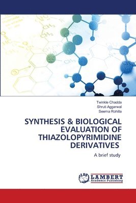 Synthesis & Biological Evaluation of Thiazolopyrimidine Derivatives 1