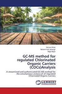 bokomslag GC-MS method for regulated Chlorinated Organic Carriers (COCs)Analysis