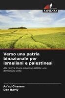 Verso una patria binazionale per israeliani e palestinesi